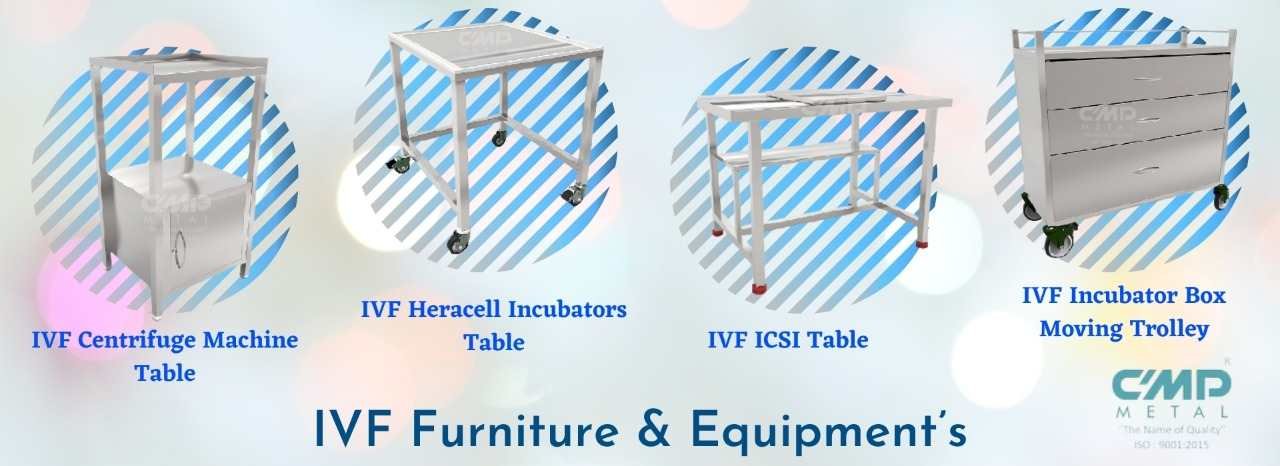CMP Metal IVF Furniture and Equipments Manufacturer