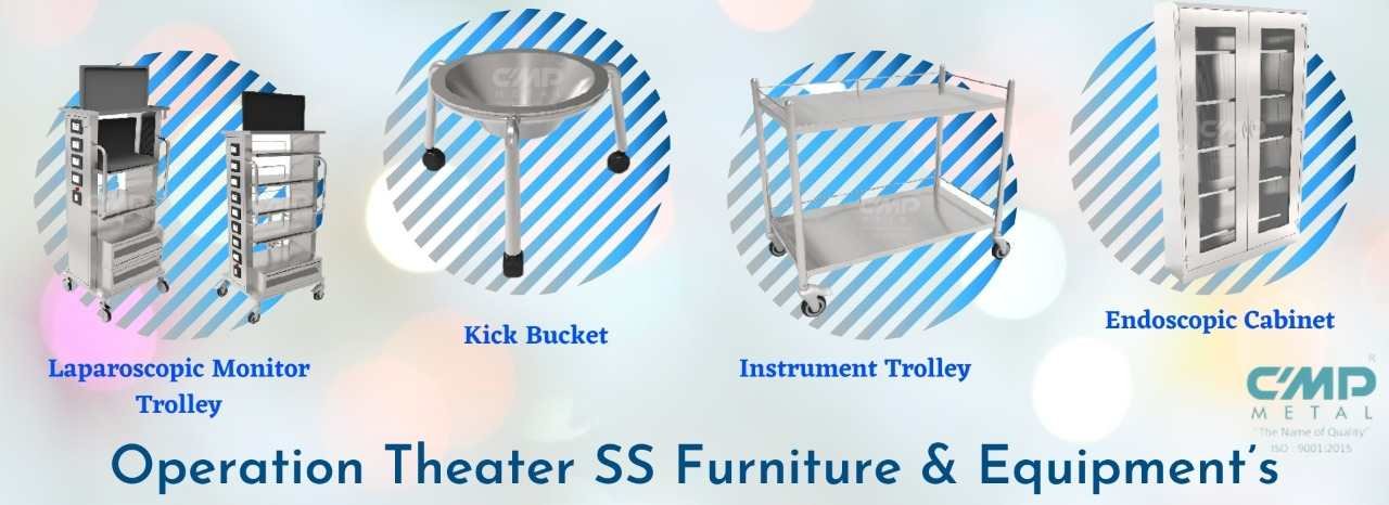 CMP Metal Operation Theater SS Furniture & Equipments Manufacturer
