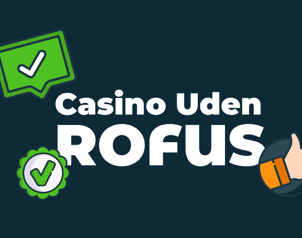 Casino uden Rofus En Ny Spiloplevelse